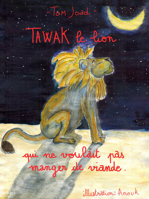 cover image of TAWAK le lion (Livre sans IA)